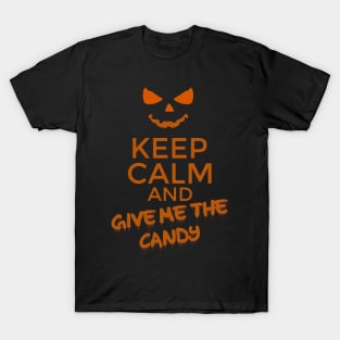 Keep calm and give me the candy T-Shirt